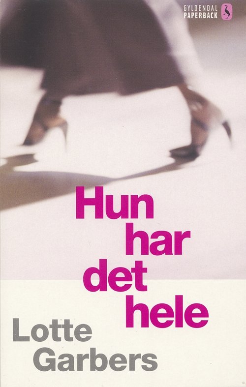 Cover for Lotte Garbers · Hun har det hele (Paperback Book) [2e uitgave] (2002)