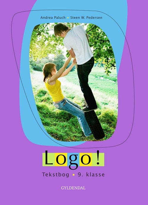 Cover for Steen W. Pedersen; Andrea Paluch · Logo! 9. klasse: Logo! 9. kl. (Inbunden Bok) [1:a utgåva] [Indbundet] (2012)