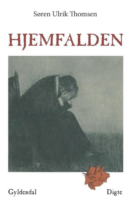 Hjemfalden - Søren Ulrik Thomsen - Bøger - Gyldendal - 9788702250992 - 1. august 2017