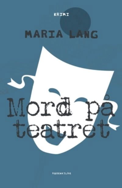 Cover for Maria Lang · Christer Wijk: Mord på teatret (Sewn Spine Book) [1er édition] (2022)