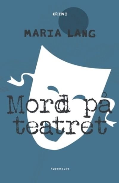 Cover for Maria Lang · Christer Wijk: Mord på teatret (Sewn Spine Book) [1st edition] (2022)