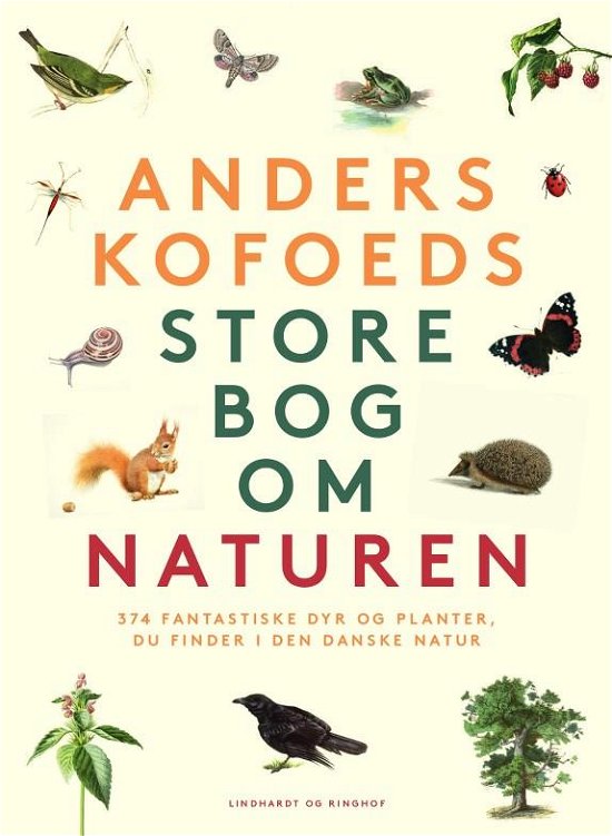Cover for Anders Kofoed · Anders Kofoeds store bog om naturen (Indbundet Bog) [1. udgave] (2019)