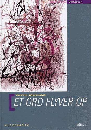 Cover for Ruth Mulvad · Dansk i dialog: Et ord flyver op Elevfagbog (Bound Book) [1. wydanie] (2002)