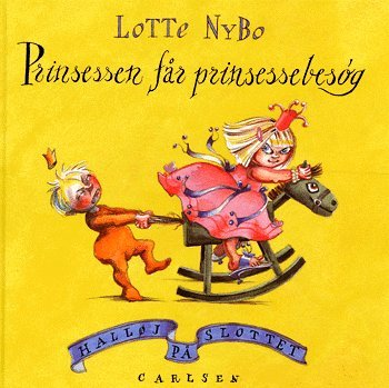 Cover for Lotte Nybo · Halløj på slottet.: Prinsessen får prinsessebesøg (Innbunden bok) [1. utgave] (2004)