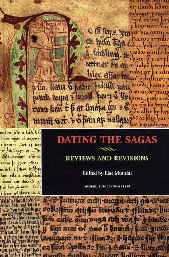 Else Mundal (red.) · Dating the Sagas (Bound Book) [1.º edición] [Indbundet] (2013)