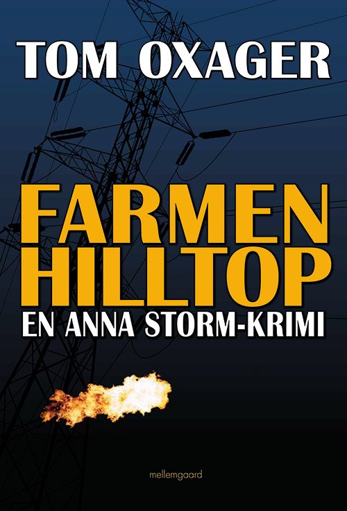 Cover for Tom Oxager · En Anna Storm-krimi: Farmen Hilltop (Sewn Spine Book) [1.º edición] (2019)