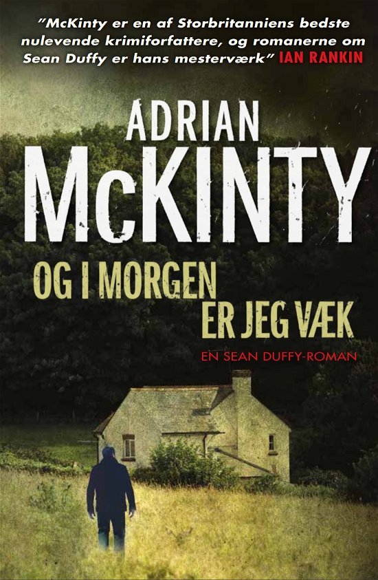 Cover for Adrian McKinty · En Sean Duffy roman: Og i morgen er jeg væk (Hæftet bog) [1. udgave] (2018)