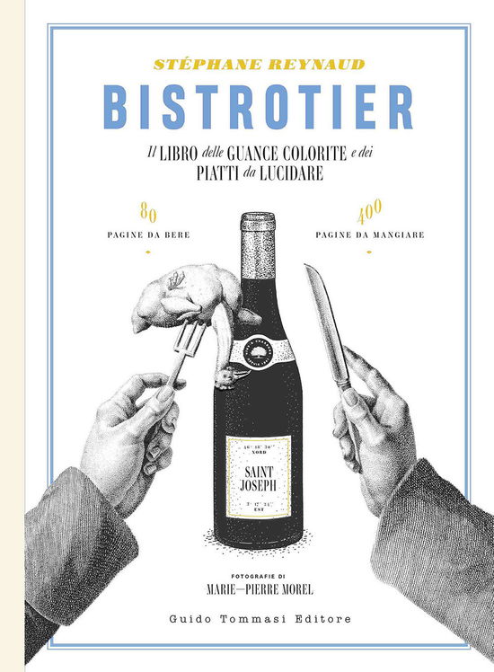 Cover for Stéphane Reynaud · Bistrotier. Il Libro Delle Guance Colorite E Dei Piatti Da Lucidare. Ediz. Illustrata (Book)