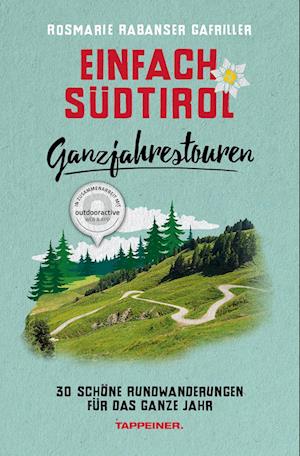 Cover for Rosmarie Rabanser Gafriller · Einfach Südtirol: Ganzjahrestouren (Book) (2022)