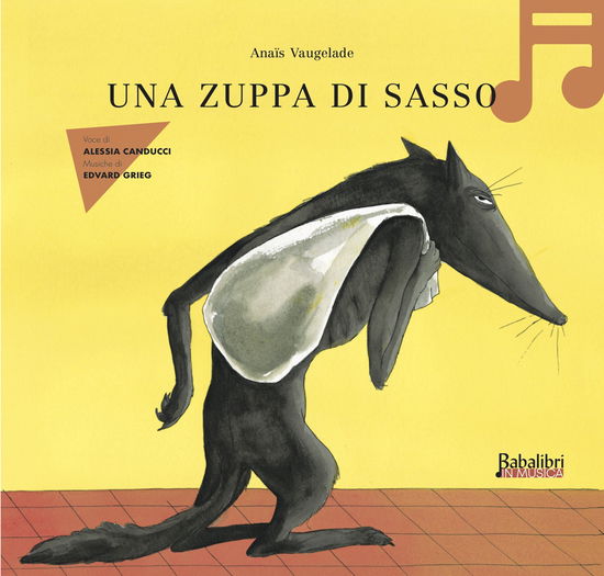 Cover for Anaïs Vaugelade · Una Zuppa Di Sasso. Ediz. Illustrata (Book)