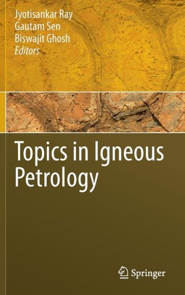 Jyotisankar Ray · Topics in Igneous Petrology (Hardcover Book) (2010)