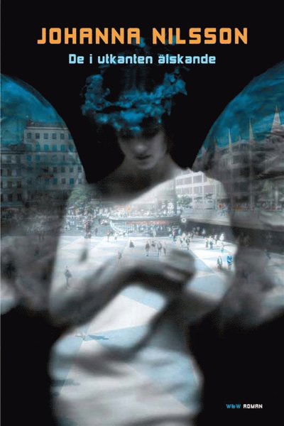 Cover for Johanna Nilsson · De i utkanten älskande (ePUB) (2012)