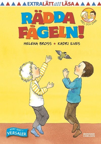 Cover for Helena Bross · Axel och Omar: Rädda fågeln! (Bound Book) (2015)