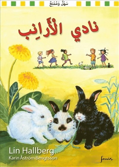 Kaninklubben. Arabisk version - Lin Hallberg - Books - Fenix Bokförlag - 9789175253992 - July 1, 2021