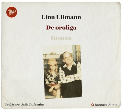 Cover for Linn Ullmann · De oroliga (MP3-CD) (2016)