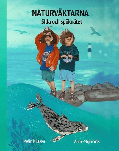 Cover for Malin Nilsson · Naturväktarna: Silla och spöknätet (Inbunden Bok) (2021)