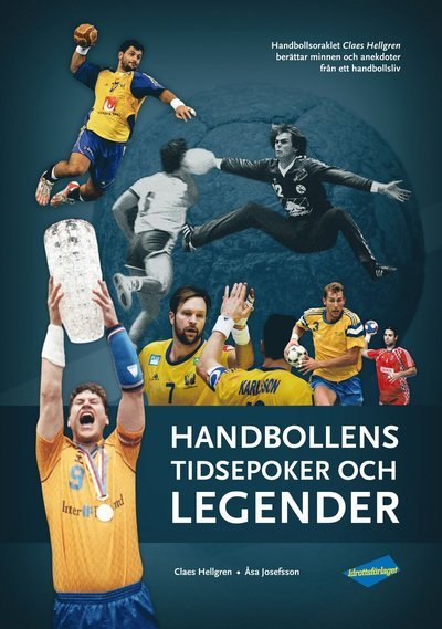 Cover for Åsa Josefsson · Handbollens tidsepoker och legender (Bound Book) (2014)