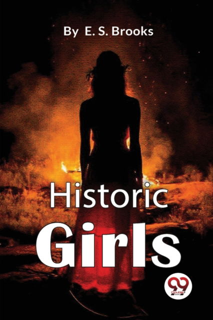 Cover for Elbridge S. Brooks · Historic Girls (Paperback Book) (2022)