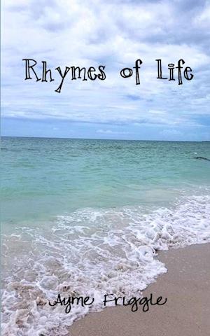 Cover for Ayme Friggle · Rhymes of Life (Book) (2023)