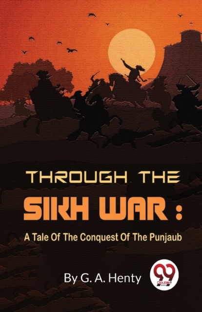Cover for G.A. Henty · Through the Sikh War: A Tale of the Conquest of the Punjaub (Paperback Book) (2023)