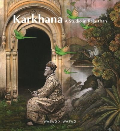 Cover for X Waswo · Karkhana: A Studio in Rajasthan (Hardcover Book) (2023)