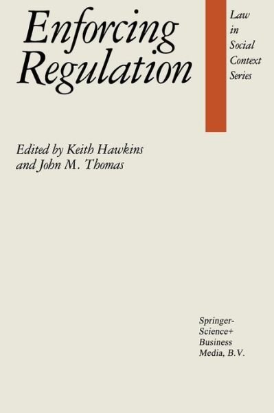 K O Hawkins · Enforcing Regulation - Law in a Social Context (Pocketbok) [Softcover reprint of the original 1st ed. 1984 edition] (2014)