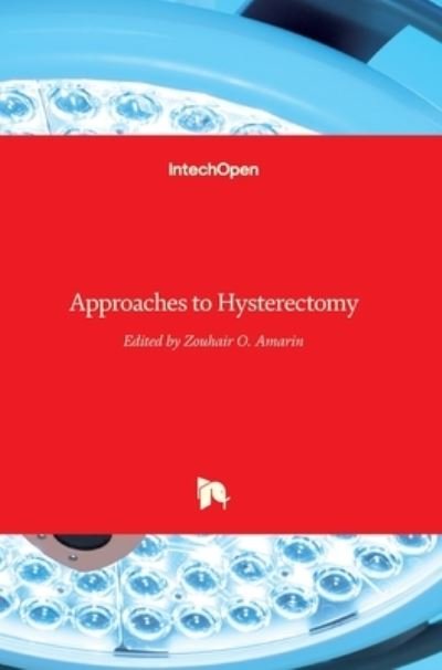 Cover for Zouhair Amarin · Approaches to Hysterectomy (Inbunden Bok) (2015)