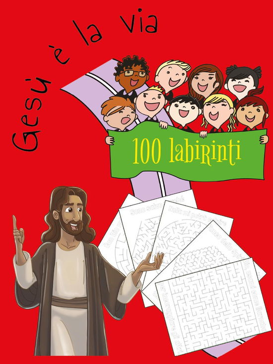 Gesu E La Via. 100 Labirinti - Elijah - Books -  - 9791221474992 - 