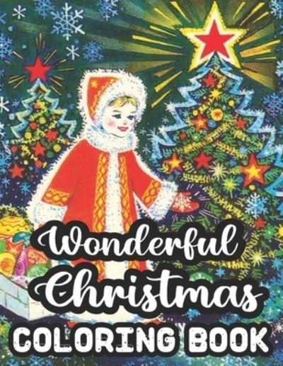 Wonderful Christmas Coloring Book - Geri Rogers - Bücher - Independently Published - 9798553130992 - 25. Oktober 2020