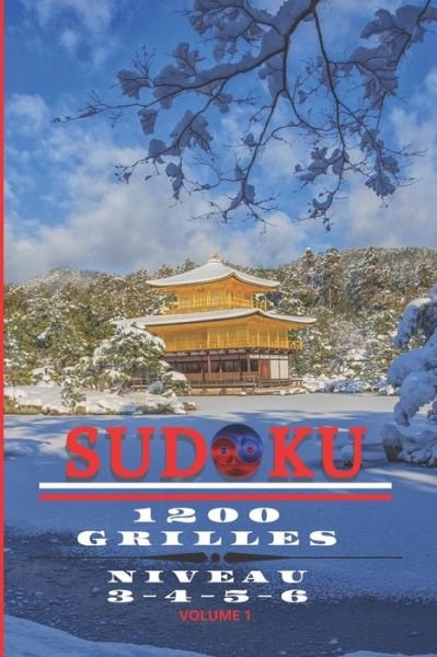 Cover for Naiade Zen · SUDOKU 1200 grilles, niveau 3-4-5-6 , volume 1, 200 PAGES, 15,24 x 22,86 cm (6X9po) (Paperback Book) (2020)