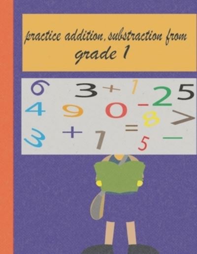 Cover for Asafou Anazour Aghbalou · Practice Addition, Substraction from Grade 1 (Paperback Book) (2020)