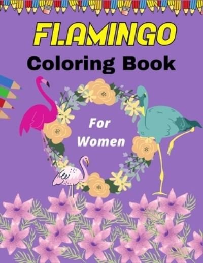 Cover for Mnktn Publications · FLAMINGO Coloring Book For Women (Pocketbok) (2020)