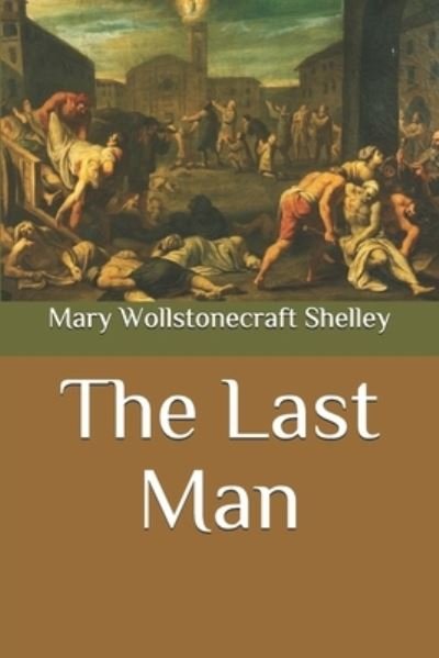 Cover for Mary Wollstonecraft Shelley · The Last Man (Paperback Bog) (2020)