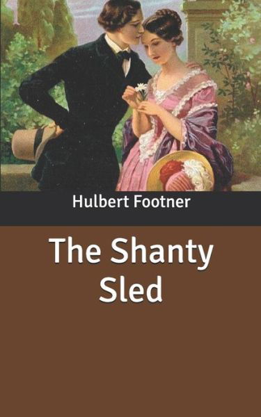 Cover for Hulbert Footner · The Shanty Sled (Paperback Book) (2020)