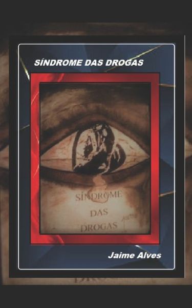 Cover for Jaime Alves Da Silva · Sindrome das drogas (Paperback Book) (2020)