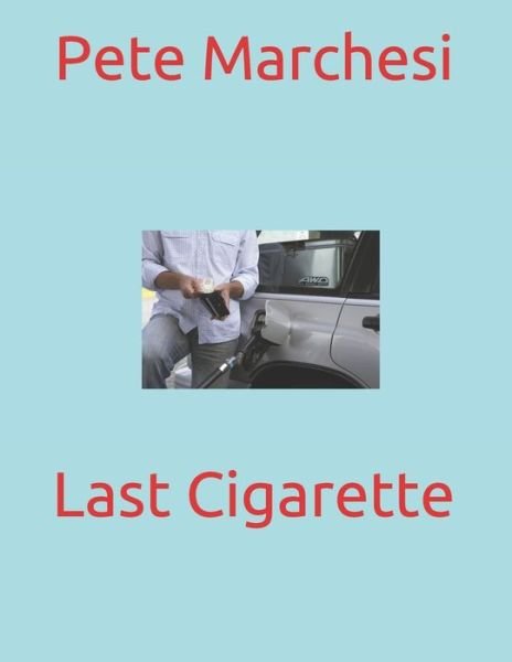 Cover for Pete Marchesi · Last Cigarette (Paperback Book) (2020)