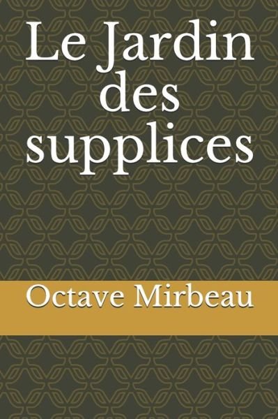 Cover for Octave Mirbeau · Le Jardin des supplices (Paperback Book) (2020)