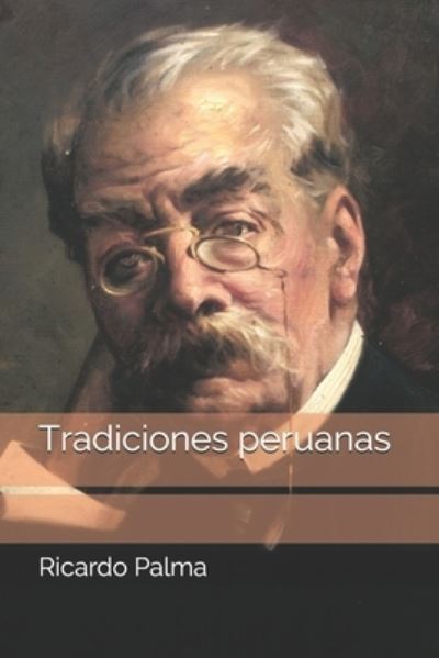 Cover for Ricardo Palma · Tradiciones peruanas (Paperback Book) (2020)