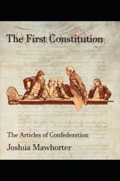 Joshua Mawhorter · The First Constitution (Paperback Book) (2020)