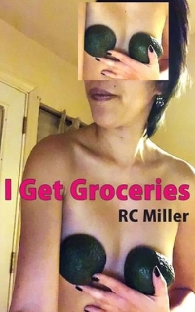 Cover for Rc Miller · I Get Groceries (Paperback Book) (2020)