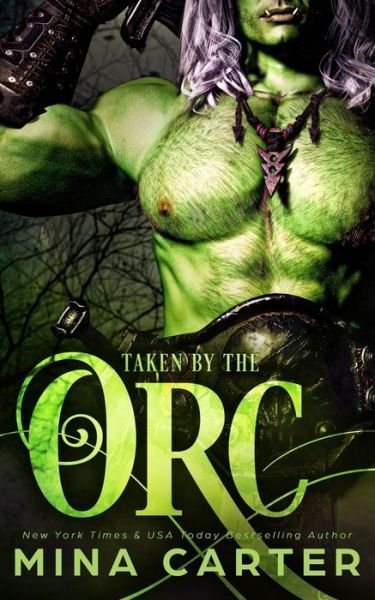 Cover for Mina Carter · Taken by the Orc (Paperback Book) (2022)