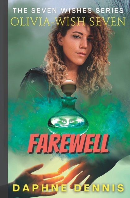 Cover for Daphne Dennis · Farewell: Olivia's Seventh Wish - 7 Wishes (Pocketbok) (2022)