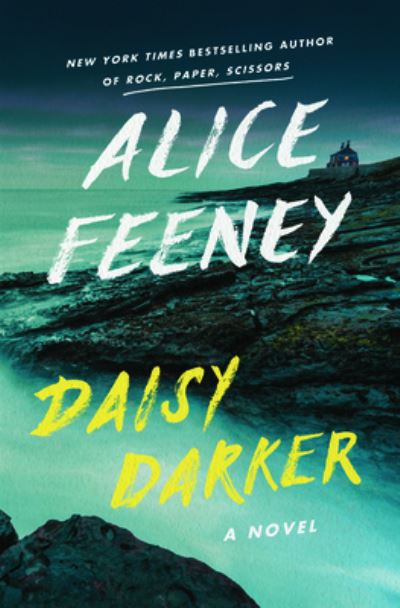 Cover for Alice Feeney · Daisy Darker (Book) (2022)