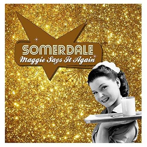 Cover for Somerdale · Maggie Says It Again (CD) (2017)