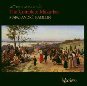 Szymanowskithe Complete Mazurkas - Marcandre Hamelin - Musiikki - HYPERION - 0034571173993 - maanantai 2. kesäkuuta 2003