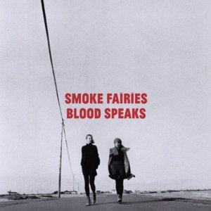 Cover for Smoke Fairies · Blood Speaks (LP) (2012)