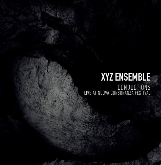 Cover for Xyz Ensemble · Conductions, Live at Nuova Consonanza (CD) (2024)