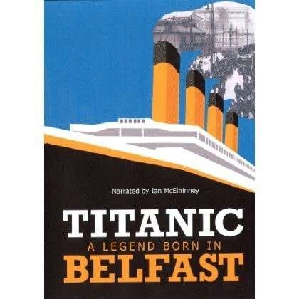 Cover for Titanic: a Legend Born in Belfast (DVD) (2012)