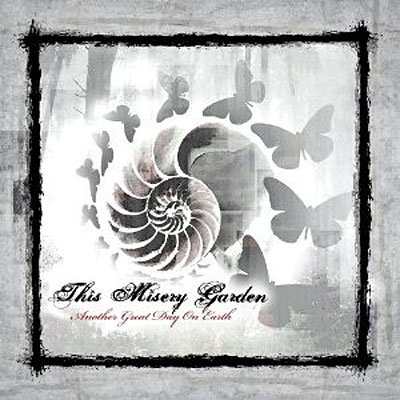Another Great Day on Earth - This Misery Garden - Music - PROGROCK RECORDS - 0837792009993 - October 6, 2009