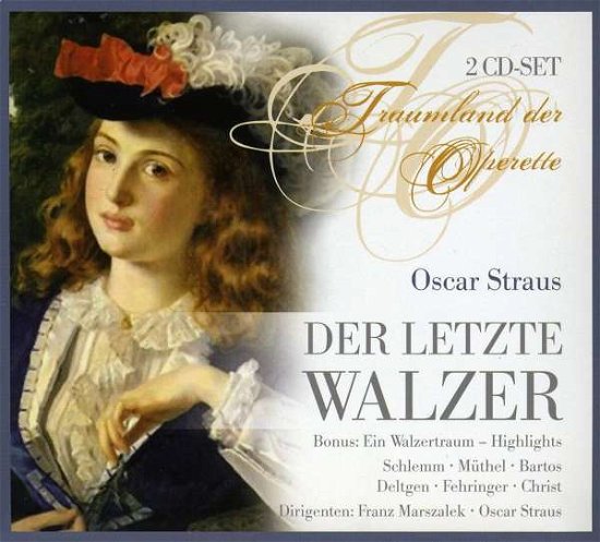 Straus: Der Letzte Walzer - Schlemm / Fehrtinger / Marszalek / Straus - Musique - Documents - 0885150329993 - 10 mars 2010